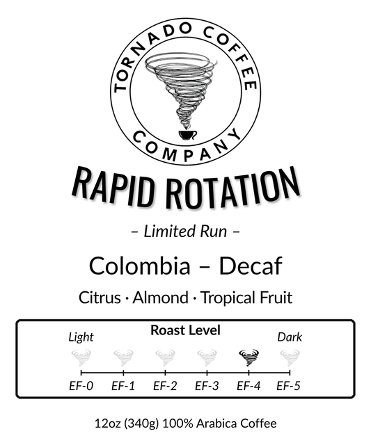 "Rapid Rotation" Rotational Decaf - 12oz